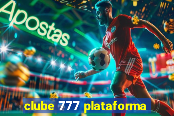 clube 777 plataforma